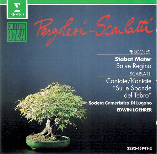 Pergolesi: Stabat Mater, Salve Regina / Scarlatti: Cantate "Su le Sponde del Tebro"