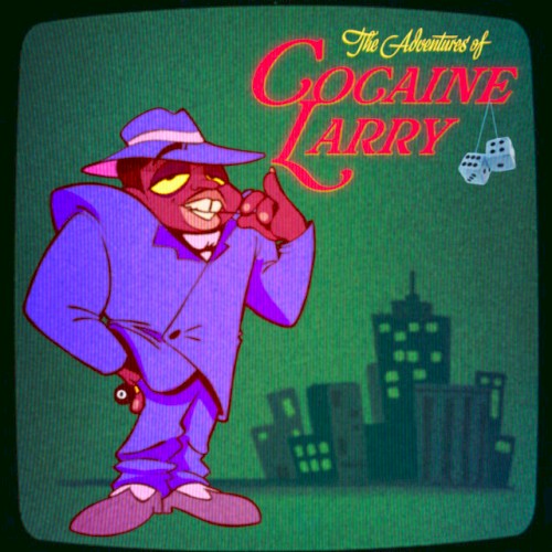 The Adventures of Cocaine Larry