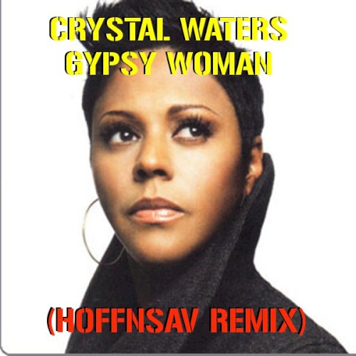 Gypsy Woman (Hoffnsav remix)