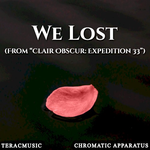 We Lost (From “Clair Obscur: Expedition 33”)