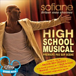 Briser mes chaînes (Theme from ''High School Musical'')
