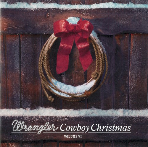 Wrangler Cowboy Christmas, Volume VI