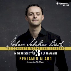 The Complete Works for Keyboard 3: In the French Style