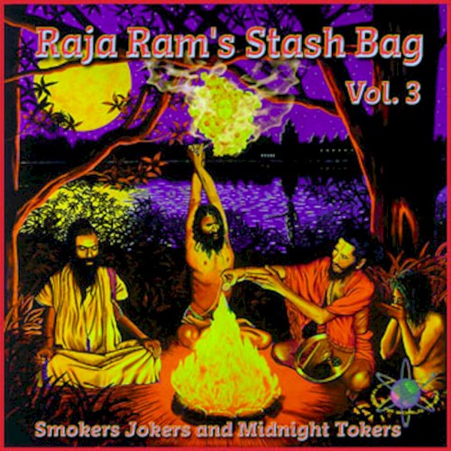Raja Ram's Stash Bag, Volume 3: Smokers Jokers and Midnight Tokers
