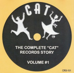 The Complete Cat Records Story Volume 1