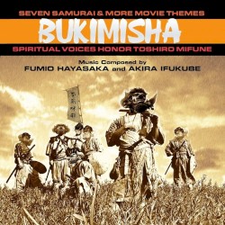 Seven Samurai & More Movie Themes: Spiritual Voices Honor Toshiro Mifune