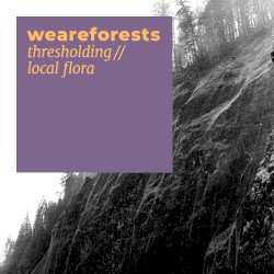 thresholding // local flora
