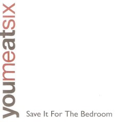 Save It For The Bedroom