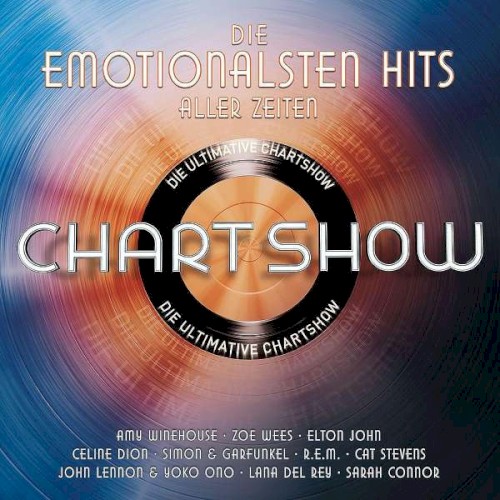 Die ultimative Chartshow: Die emotionalsten Hits aller Zeiten