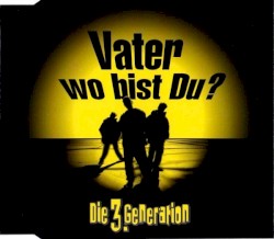 Vater wo bist Du?