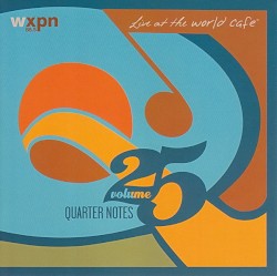 Live at the World Cafe, Volume 25