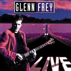 Glenn Frey Live