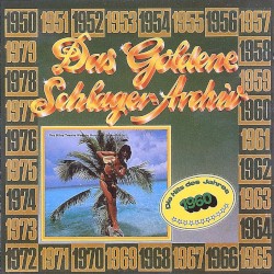 Das goldene Schlager-Archiv: Die Hits des Jahres 1960