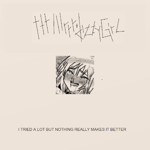 I TRIED A LOT BUT NOTHING REALLY MAKES IT BETTER
