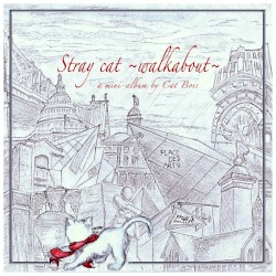 Stray Cat ~Walkabout~