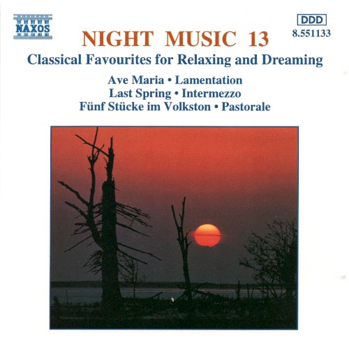 Night Music 13: Classical Favourites for Relaxing and Dreaming