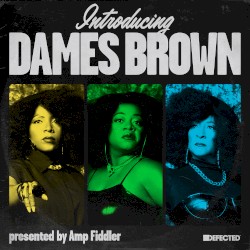 Introducing Dames Brown