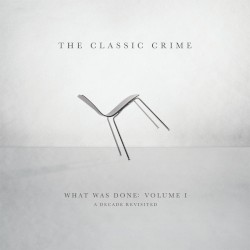 What Was Done, Vol. 1: A Decade Revisited