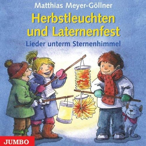 Herbstleuchten und Laternenfest - Lieder unterm Sternenhimmel