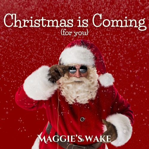 Christmas Is Coming (For You)