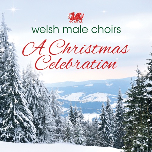 Welsh Male Choirs: A Christmas Celebration