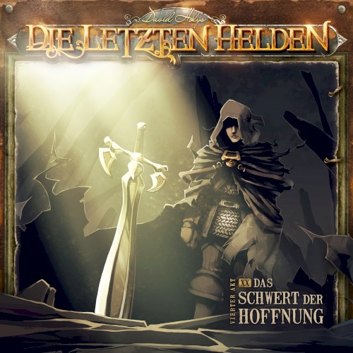 Die Letzten Helden 20: Das Schwert der Hoffnung