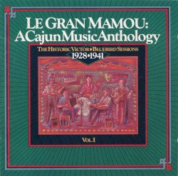 Le Gran Mamou: A Cajun Music Anthology