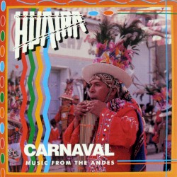 Carnival Music From The Andes