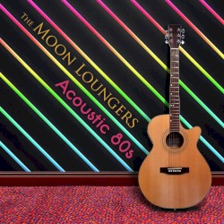 Acoustic Covers: 80s