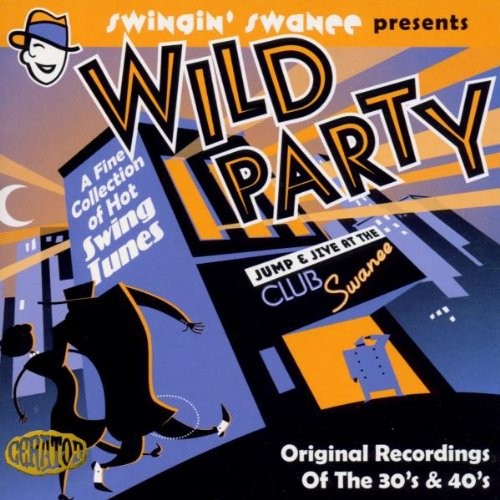 Wild Party: A Fine Collection of Hot Swing Tunes