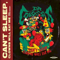 Can’t Sleep, Clowns Will Eat Me
