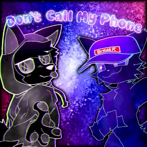 Don’t Call My Phone