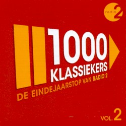 1000 klassiekers: De eindejaarstop van Radio 2, vol. 2