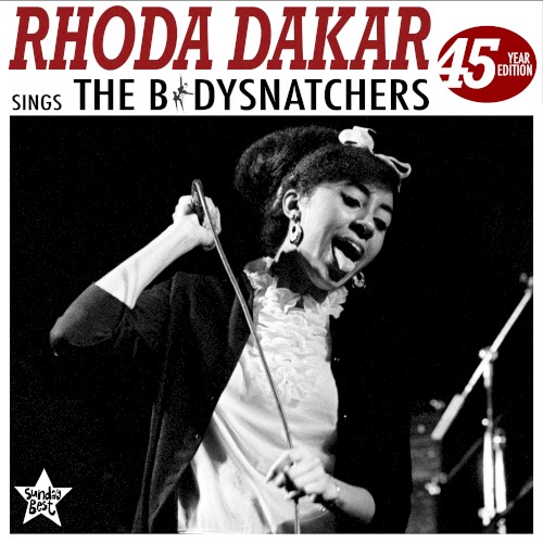 Rhoda Dakar sings The Bodysnatchers (45 Year Edition)