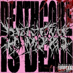DEATHCORE IS DEAD