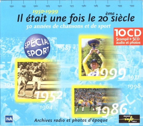 Il était une fois le 20ème siècle – 1950–1999 – 50 années de chansons et de sport
