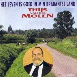 Het leven is goed in m’n Brabantse land