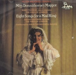 Miss Donnithornes' Maggot / Eight Songs for a Mad King