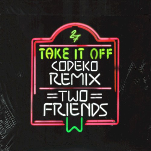 Take It Off (Codeko remix)