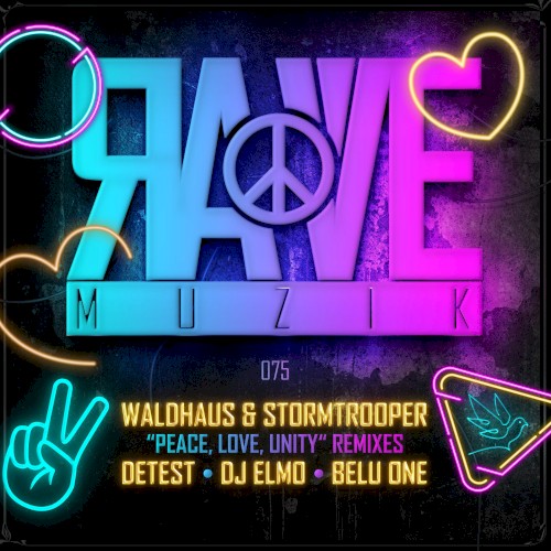 Peace, Love, Unity (Detest remix)