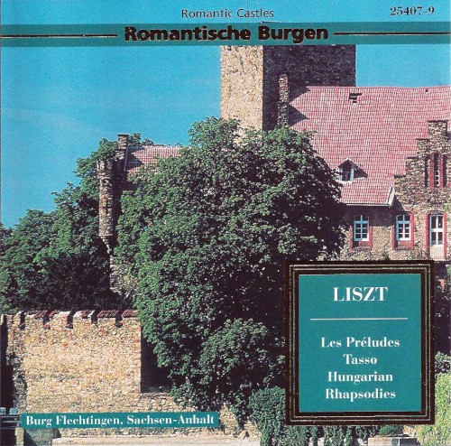 Romantische Burgen: Les Preludes / Tasso / Hungarian Rhapsodies