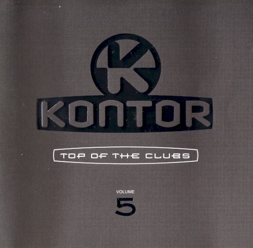 Kontor: Top of the Clubs, Volume 5