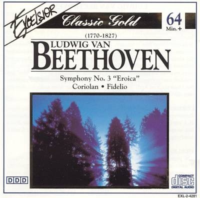 Symphony no. 3 “Eroica” / Coriolan / Fidelio