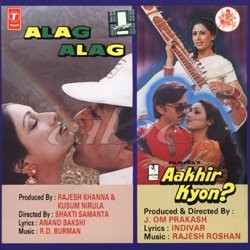 Alag Alag / Aakhir Kyon ?