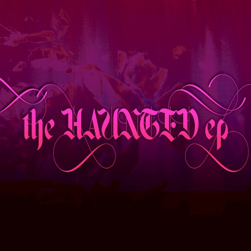 the HAUNTED ep