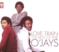 Love Train: The Best of the O'Jays