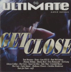 The Ultimate Love Songs - Get Close
