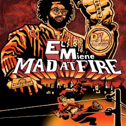 Mad at Fire