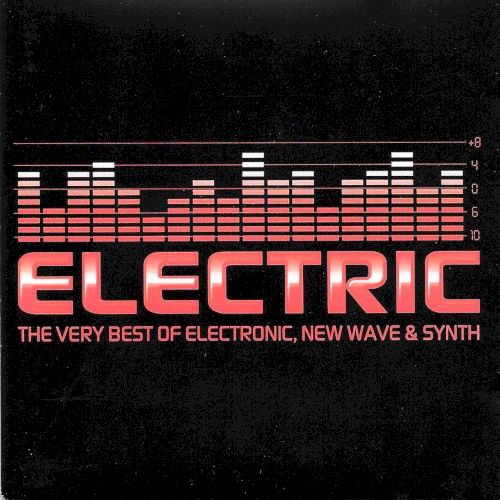 Electric: The Very Best of Electronic, New Wave & Synth