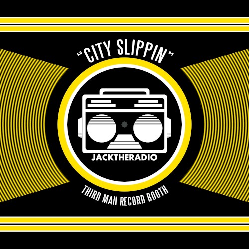 City Slippin (Third Man Record Booth)